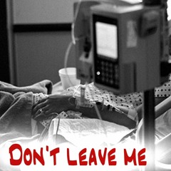 Nie odchodź (Do not leave me)