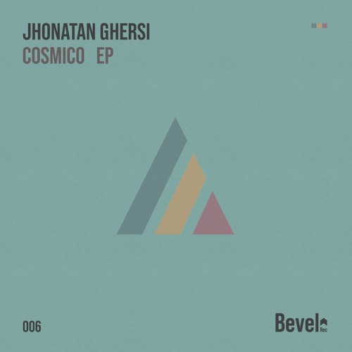 Jhonatan Ghersi - Cosmico (Original Mix) [Bevel Rec]