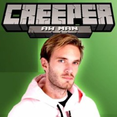 PewDiePie - Frick a Creeper