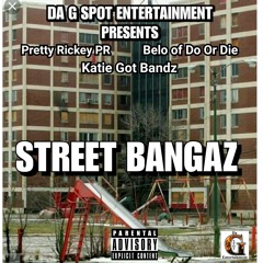 (STREET BANGAZ) [feat. Katie Got Bandz & Belo Of Do Or Die]