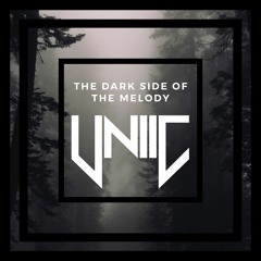 The Dark Side Of The Melody - UNIIC (Melodic-Techno Mixtape)