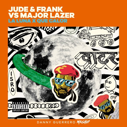 Stream Jude & Frank VS Major Lazer - La Luna X Que Calor (Danny.