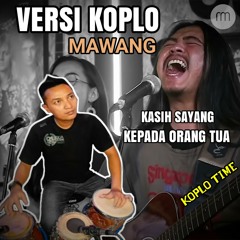 Mawang - Kasih Sayang Kepada Orang Tua (Koplo Version)