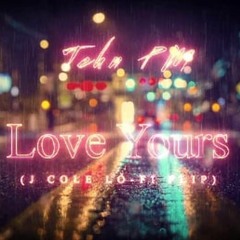 Tehn PM - Love Yours (J Cole. Lo-Fi Flip)