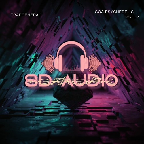 goa psychedelic | 2STEEP 8D AUDIO |  [LysergTEKK]
