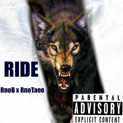 RIDE Rno B x Rno Taee