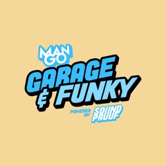 Garage & Funky