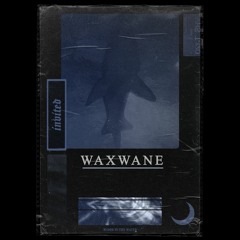 Waxwane - Invited