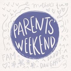 Parents Weekend (B-Dot & Payswizzle)