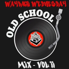 Wayback Wednesday Old School Mix Vol. 2