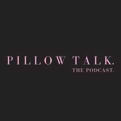 growing pains. | pillow talk 006