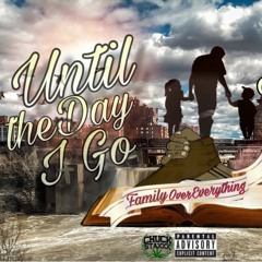 Until The Day I Go Ft. OB