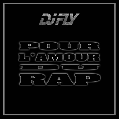 Dj Fly Pour L X27 Amour Du Rap By Dj Fly On Soundcloud Hear The World S Sounds