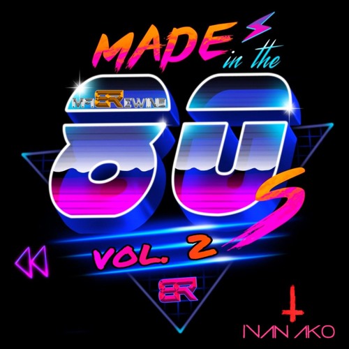 MADE IN THE 80s Vol. 2 by Iván AkO