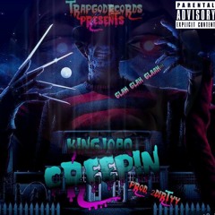 Creepin (Prod. 2dirtyy)