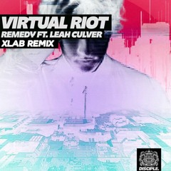 Virtual Riot - Remedy Ft. Leah Culver [XLAB Remix]
