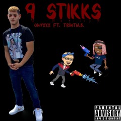 9 STIKKS(feat. Trint MB)