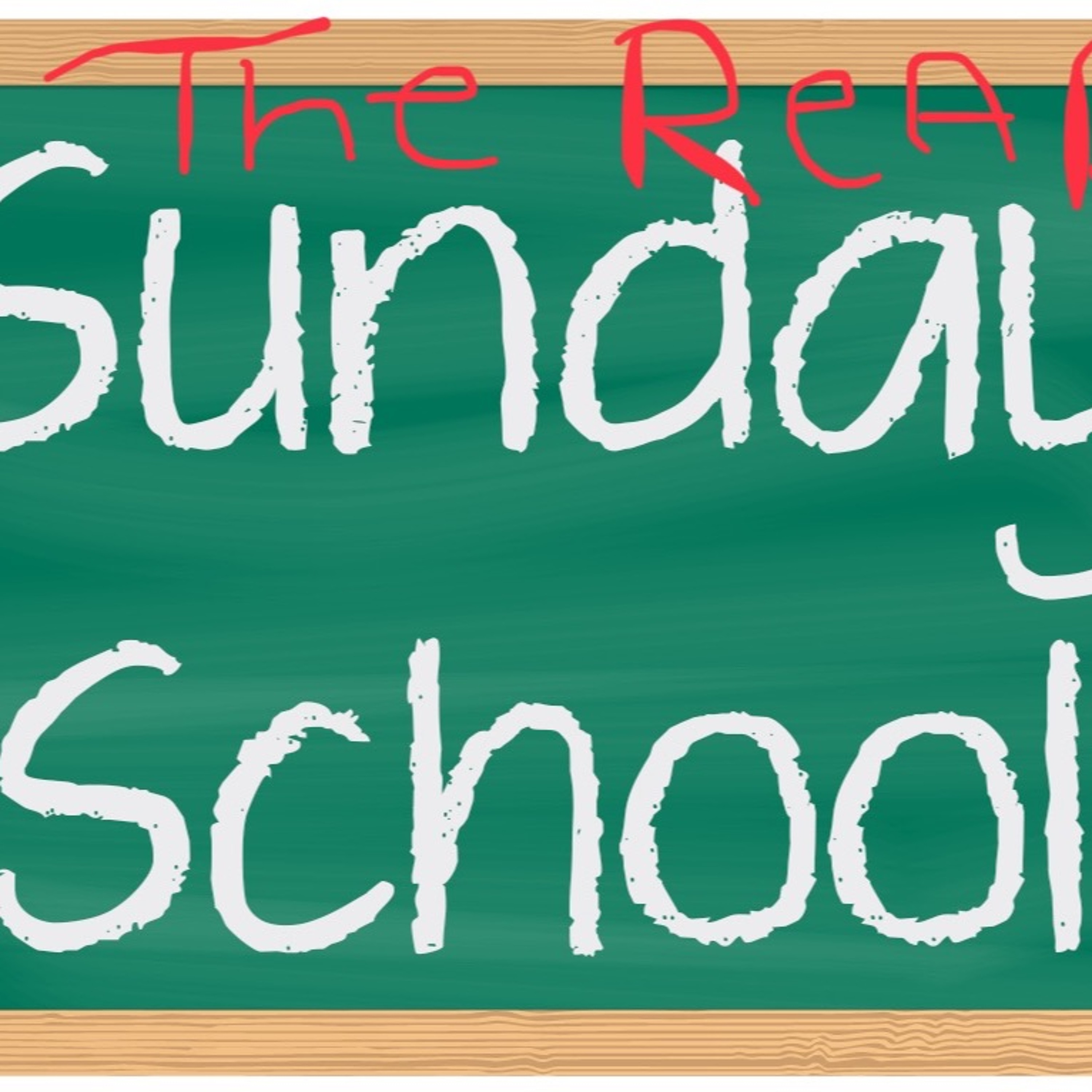 Pastor Ben 9-22-19 The Real Sunday School Week 3