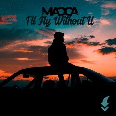 Macca - I'll fly without U / FREE DOWNLOAD!