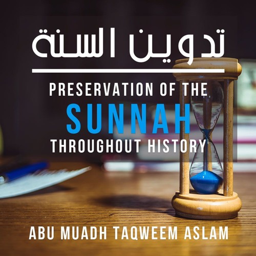 Preservation of the Sunnah – Part 2