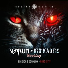 Excision - Robo Kitty [V3NUM X KID KAOTIC Bootleg]