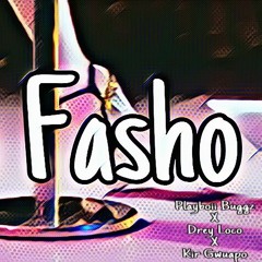 playboii Buggz x Drey Loco x Kir Gwuapo - Go Fasho