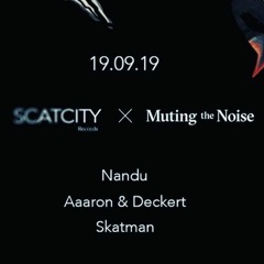 Aaaron & Deckert - Scatcity Showcase @ Muting the Noise