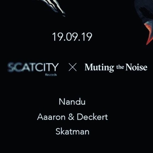 Aaaron & Deckert - Scatcity Showcase @ Muting the Noise