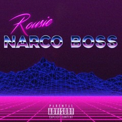 ROUSIE - NARCO BOSS [Official Audio]