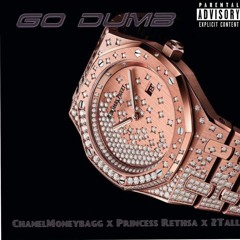 ChanelMoneybag x Princess Rethsa x 2Tall - Go Dumb