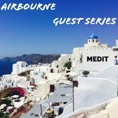 Airbourne Guest Series 1 - Medit