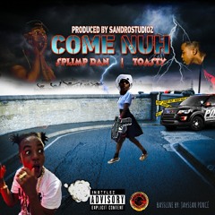 Come Nuh Riddim Feat. Splimp Dan X Toasty (Prod.SandroStudio)