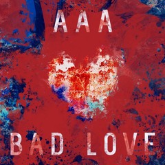 AAA / 「BAD LOVE」