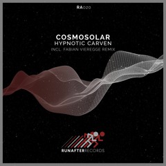 PREMIERE : Cosmosolar - Hypnotic Cavern (Original Mix) [RunAfter Records]