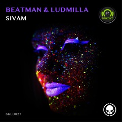 [NO1 AT BEATPORT PSY-TRANCE] Beatman & Ludmilla - Sivam [SKULLDUGGERY] | UTM: TRACK OF THE MONTH