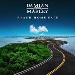 Damian -Jr Gong- Marley - Reach Home Safe (Official Audio)