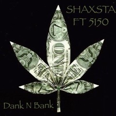 Dank N Bank Ft 5150