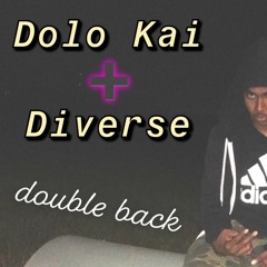 Dolo Kai & Diverse - Double Back