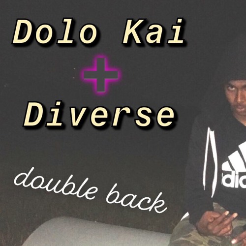 Dolo Kai & Diverse - Double Back