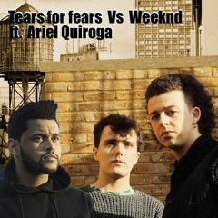 The weeknd vs tears for fears - secrets shelter (Ariel Quiroga Edit)