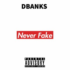 Never Fake
