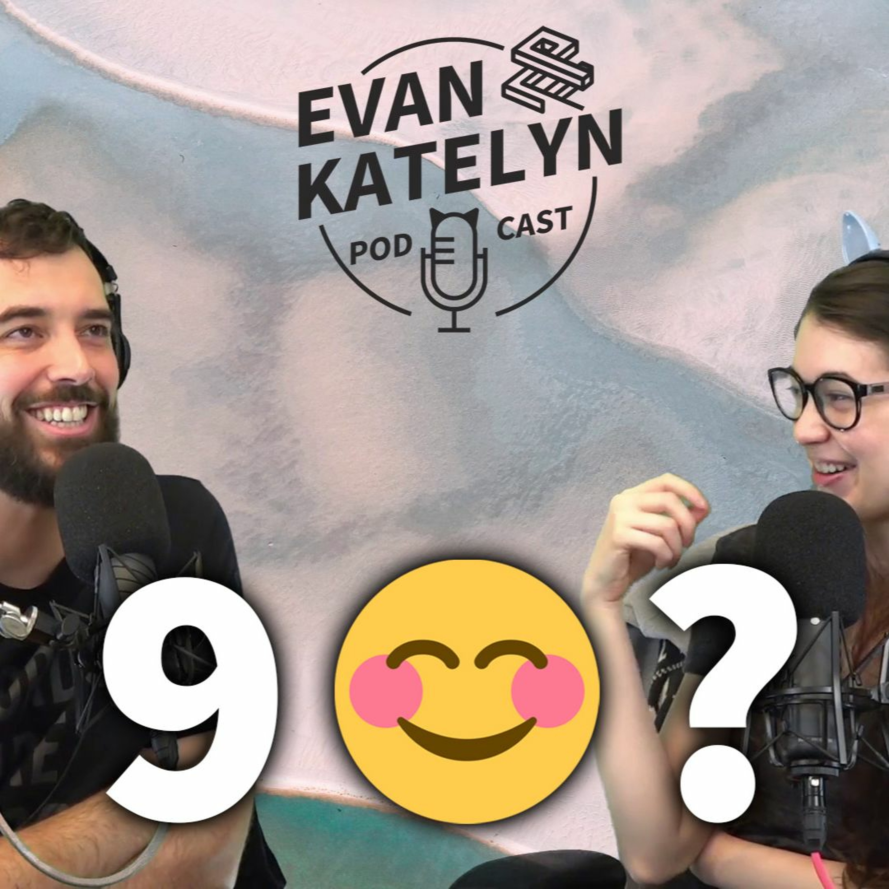 Evan and Katelyn Podcast