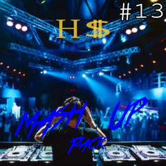 H$ Mashup/Edit 13 Mix And Pack 2019 ((FREE DWNL)) 9 Tracks