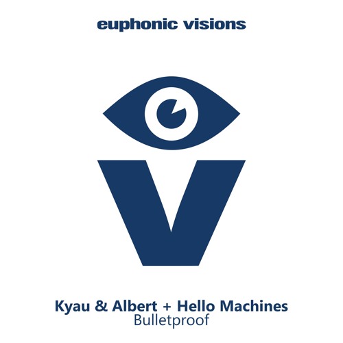 Kyau & Albert + Hello Machines - Bulletproof (Fluente Remix)