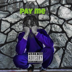 Pay me feat. TRXX