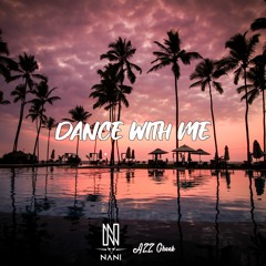 AZZ Cheek & DJ NANI - Dance With Me