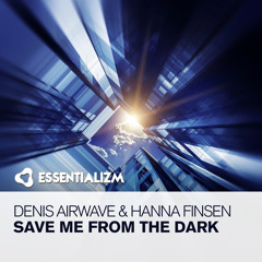 Denis Airwave & Hanna Finsen - Save Me From The Dark