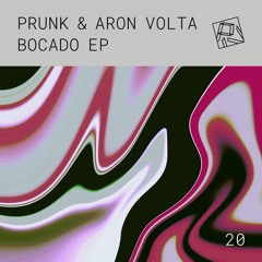 Prunk & Aron Volta - Bocado (DeMarzo Remix)