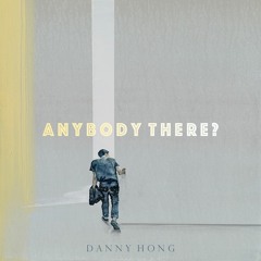 Anybody There?