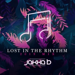 Jakka-B - Lost In The Rhythm (2019 Mix)